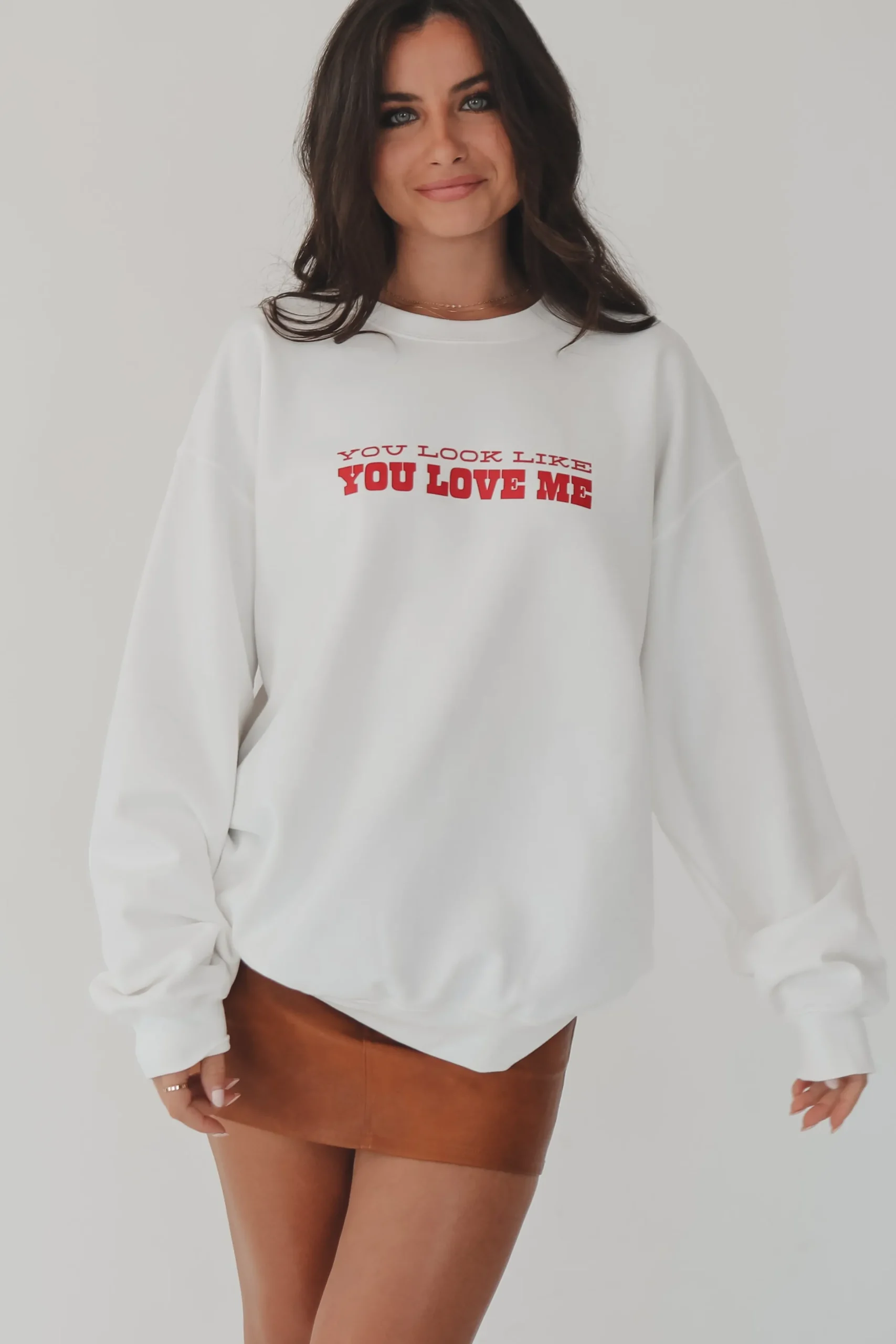 You Look Like You Love Me Graphic Pullover Sweatshirt